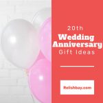 20TH WEDDING ANNIVERSARY GIFT IDEAS