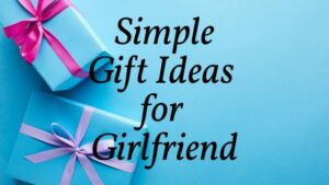 simple gift ideas