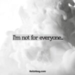 I'm Not for Everyone Quotes