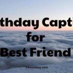 Long Caption for Best Friend Birthday