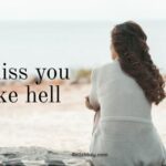 Missing You Like Hell Quotes