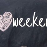 Weekend Wishes and Messages