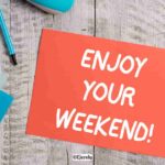 Enjoy Your Weekend Quotes and Messages