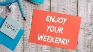 Enjoy Your Weekend Quotes and Messages